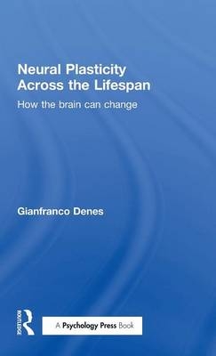 Neural Plasticity Across the Lifespan - Gianfranco Denes