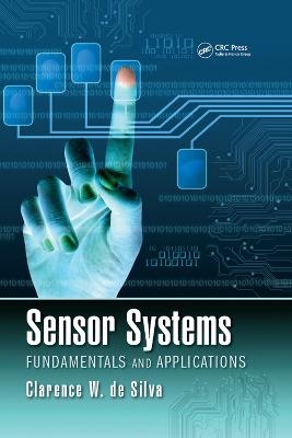 Sensor Systems - Clarence W. De Silva