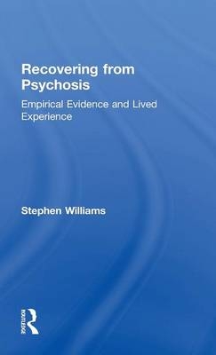 Recovering from Psychosis - Stephen Williams