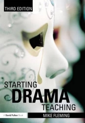 Starting Drama Teaching - Mike Fleming