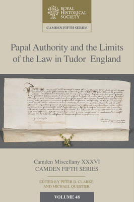 Papal Authority and the Limits of the Law in Tudor England - 
