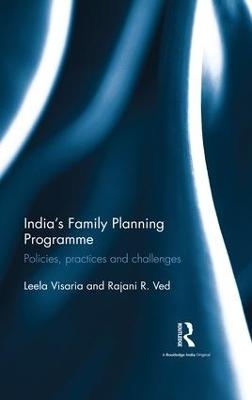 India's Family Planning Programme - Leela Visaria, Rajani R. Ved
