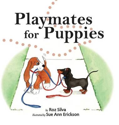 Playmates for Puppies - Roz Silva