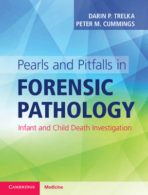 Pearls and Pitfalls in Forensic Pathology - Darin P. Trelka, Peter M. Cummings
