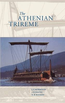 The Athenian Trireme - J. S. Morrison, J. F. Coates, N. B. Rankov