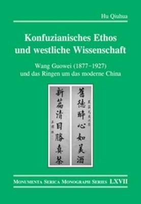 Konfuzianisches Ethos und westliche Wissenschaft - Hu Qiuhua