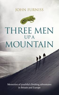 Three Men Up a Mountain - John Furniss