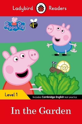 Ladybird Readers Level 1 - Peppa Pig - In the Garden (ELT Graded Reader) -  Ladybird,  Peppa Pig