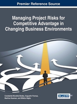 Managing Project Risks for Competitive Advantage in Changing Business Environments - 