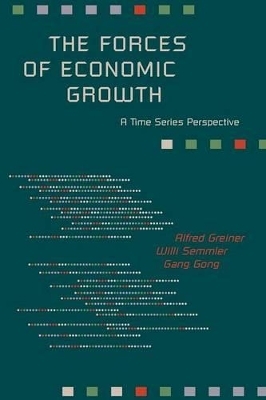 The Forces of Economic Growth - Alfred Greiner, Willi Semmler, Gang Gong