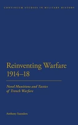 Reinventing Warfare 1914-18 - Dr Anthony Saunders