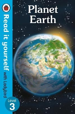Planet Earth - Read It Yourself with Ladybird Level 3 -  Ladybird