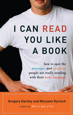 I Can Read You Like a Book - Gregory Hartley, Maryann Karinch