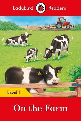 Ladybird Readers Level 1 - On the Farm (ELT Graded Reader) -  Ladybird
