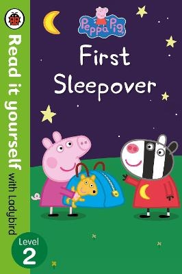 Peppa Pig: First Sleepover - Read It Yourself with Ladybird Level 2 -  Ladybird,  Peppa Pig