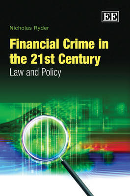 Financial Crime in the 21st Century - Nicholas Ryder