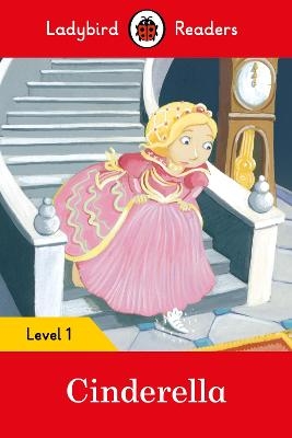 Ladybird Readers Level 1 - Cinderella (ELT Graded Reader) -  Ladybird