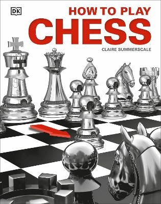 How to Play Chess - Claire Summerscale