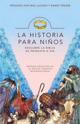 La Historia Para Ni�os - Max Lucado, Randy Frazee