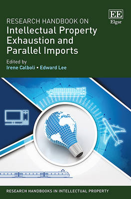 Research Handbook on Intellectual Property Exhaustion and Parallel Imports - 