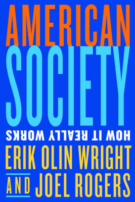 American Society - Erik Olin Wright, Joel Rogers