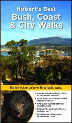 Hobart's Best Bush, Coast & City Walks - Ingrid Roberts