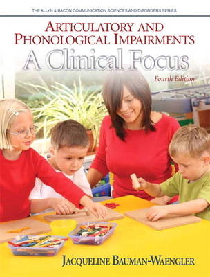 Articulatory and Phonological Impairments - Jacqueline Bauman-Waengler