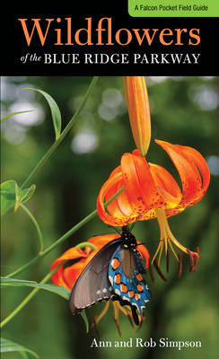 Wildflowers of the Blue Ridge Parkway - Ann Simpson, Rob Simpson