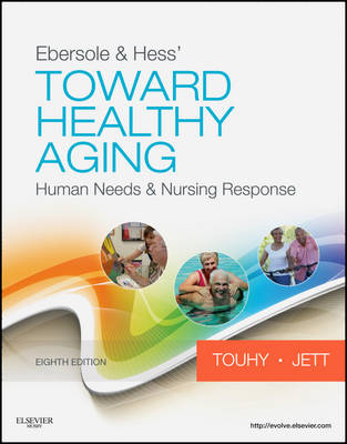 Ebersole & Hess' Toward Healthy Aging - Theris A. Touhy, Kathleen F. Jett