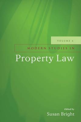 Modern Studies in Property Law - Volume 6 - 