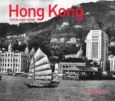 Hong Kong Then and Now® - Vaughan Grylls