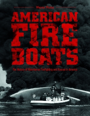 American Fireboats - Wayne Mutza