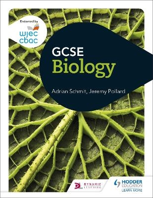 WJEC GCSE Biology - Adrian Schmit, Jeremy Pollard