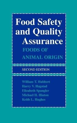 Food Safety and Quality Assurance - William T. Hubbert, Harry V. Hagstad, Elizabeth Spangler, Michael H. Hinton, Keith L. Hughes