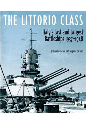 The Littorio Class - Ermino Bagnasco