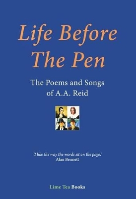 Life Before the Pen - A. A. Reid