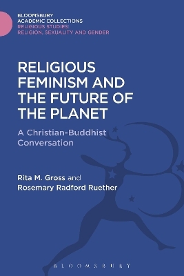 Religious Feminism and the Future of the Planet - Rita M. Gross, Rosemary Radford Ruether