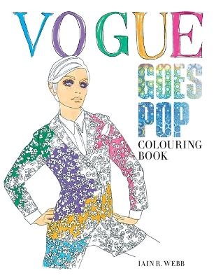 Vogue Goes Pop Colouring Book - Iain R Webb