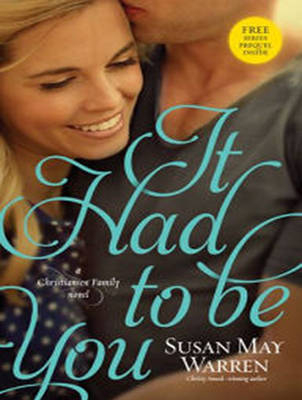 It Had to Be You - Susan May Warren