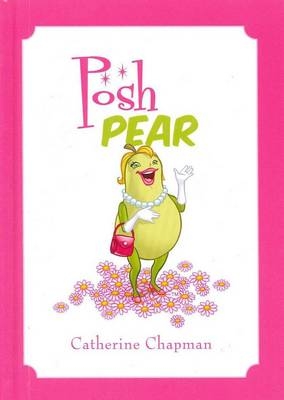 Posh Pear - Catherine Chapman