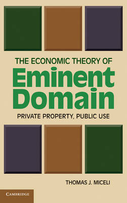 The Economic Theory of Eminent Domain - Thomas J. Miceli