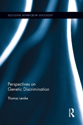 Perspectives on Genetic Discrimination - Thomas Lemke