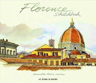Florence Sketchbook - Fabrice Moireau, Lucien d’Azay