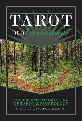 Tarot at a Crossroads - Kooch N. Daniels, Victor Daniels