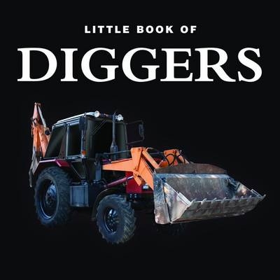 Little Book of Diggers -  Charleston Ellie