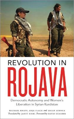 Revolution in Rojava - Michael Knapp, Anja Flach, Ercan Ayboga