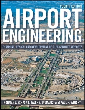 Airport Engineering - Norman J. Ashford, Saleh Mumayiz, Paul H. Wright