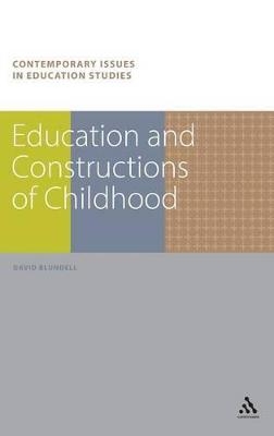 Education and Constructions of Childhood - David Blundell