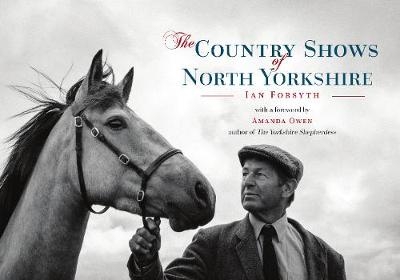 The Country Shows of North Yorkshire - Ian Forsyth