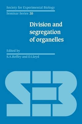 Division and Segregation of Organelles - 